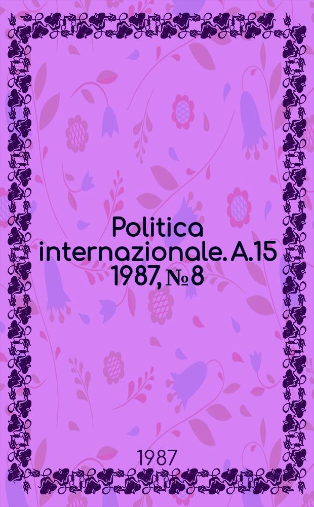 Politica internazionale. A.15 1987, №8