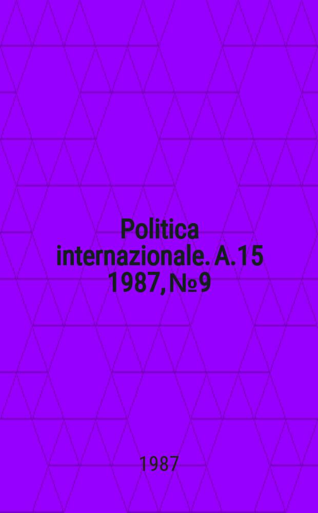 Politica internazionale. A.15 1987, №9