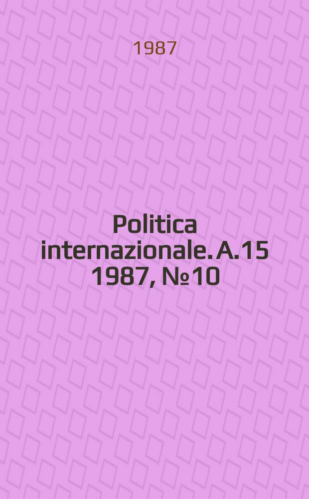 Politica internazionale. A.15 1987, №10