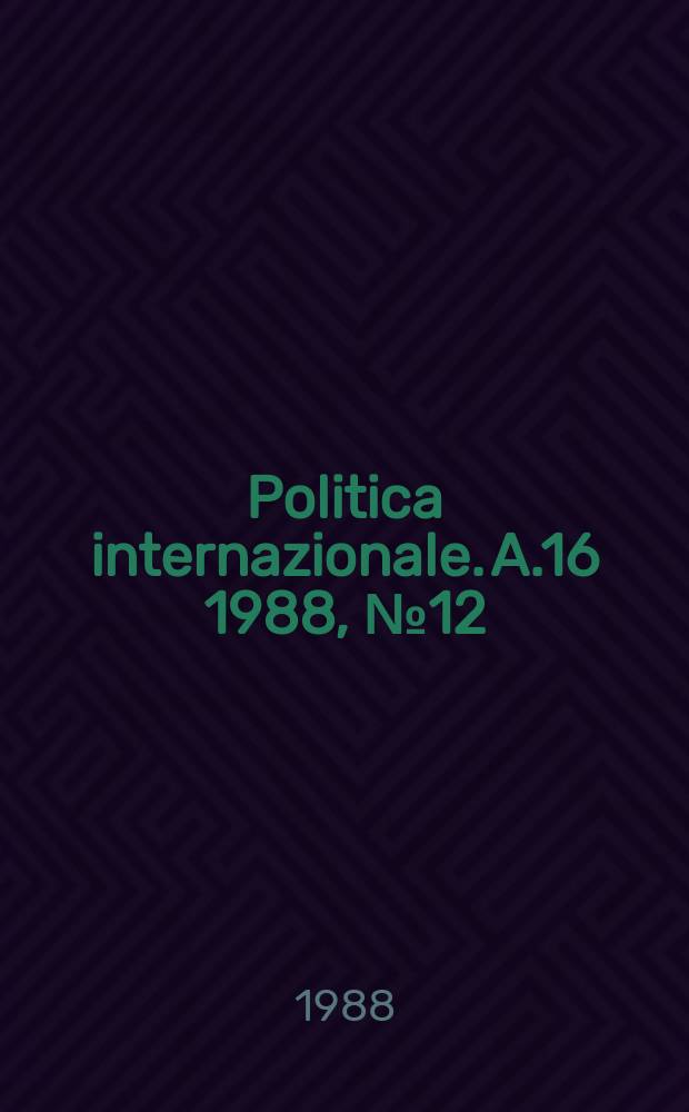 Politica internazionale. A.16 1988, №12