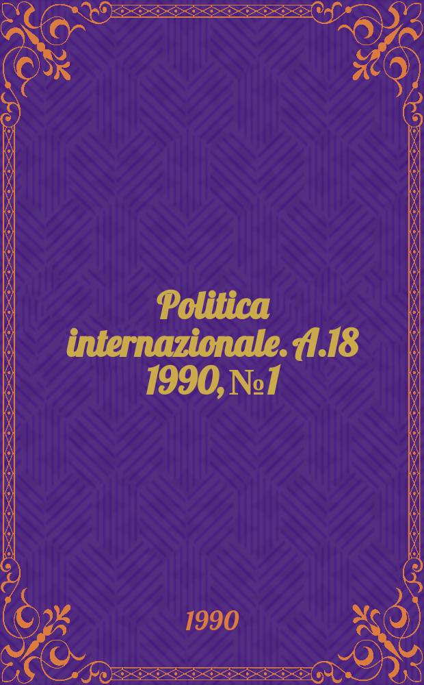 Politica internazionale. A.18 1990, №1/2