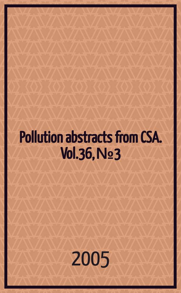 Pollution abstracts from CSA. Vol.36, №3