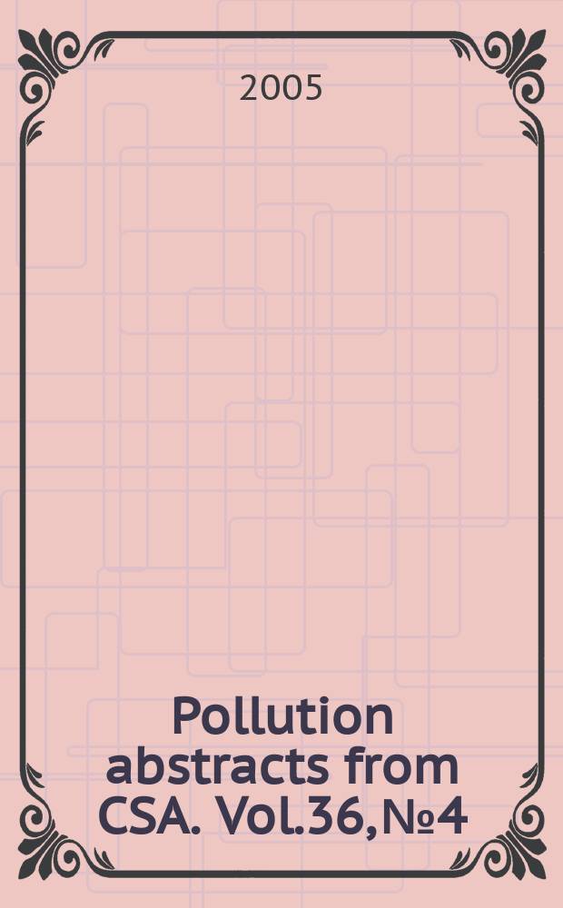 Pollution abstracts from CSA. Vol.36, №4