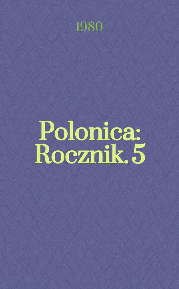 Polonica : Rocznik. 5 : 1979