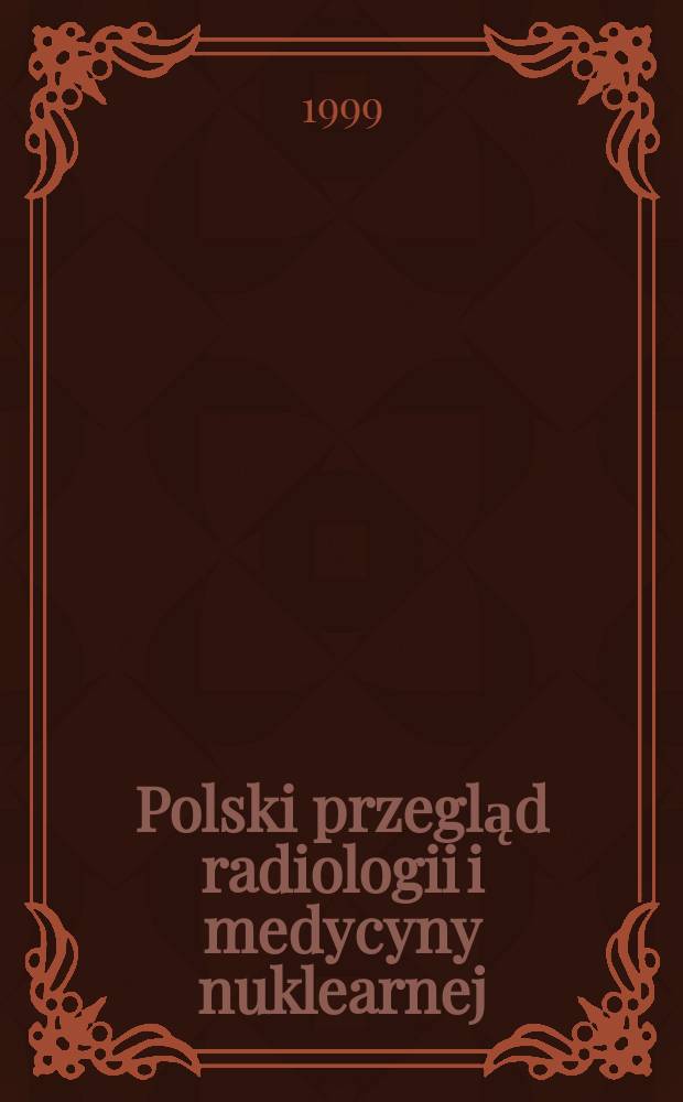Polski przegląd radiologii i medycyny nuklearnej : Organ Polskiego lekarskiego t-wa radiologicznego. T.64, №4 : (Numer Warszawski)