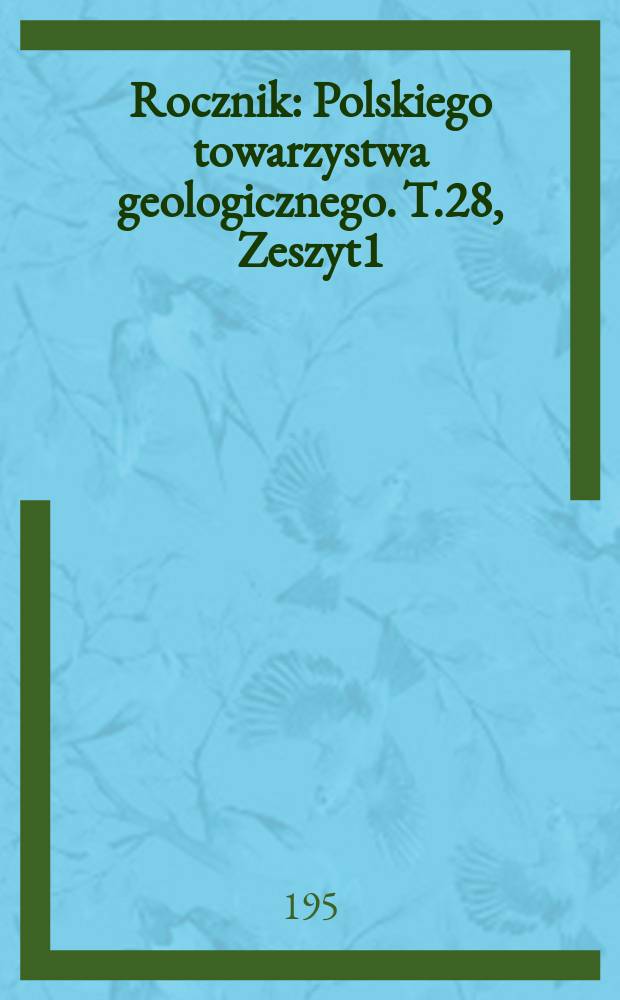 Rocznik : Polskiego towarzystwa geologicznego. T.28, Zeszyt1 : za rok 1958