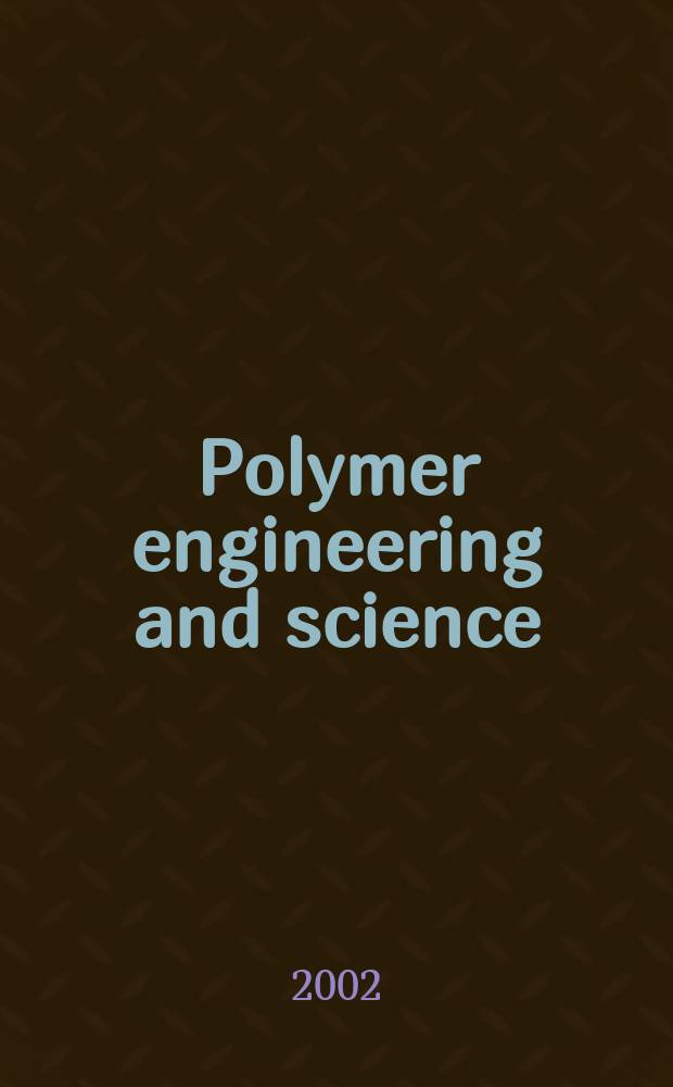 Polymer engineering and science : Formerly SPE transactions. Vol.42, №7