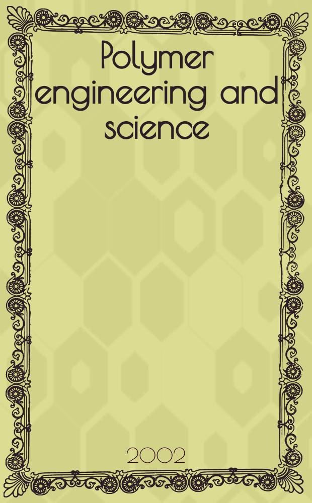Polymer engineering and science : Formerly SPE transactions. Vol.42, №8