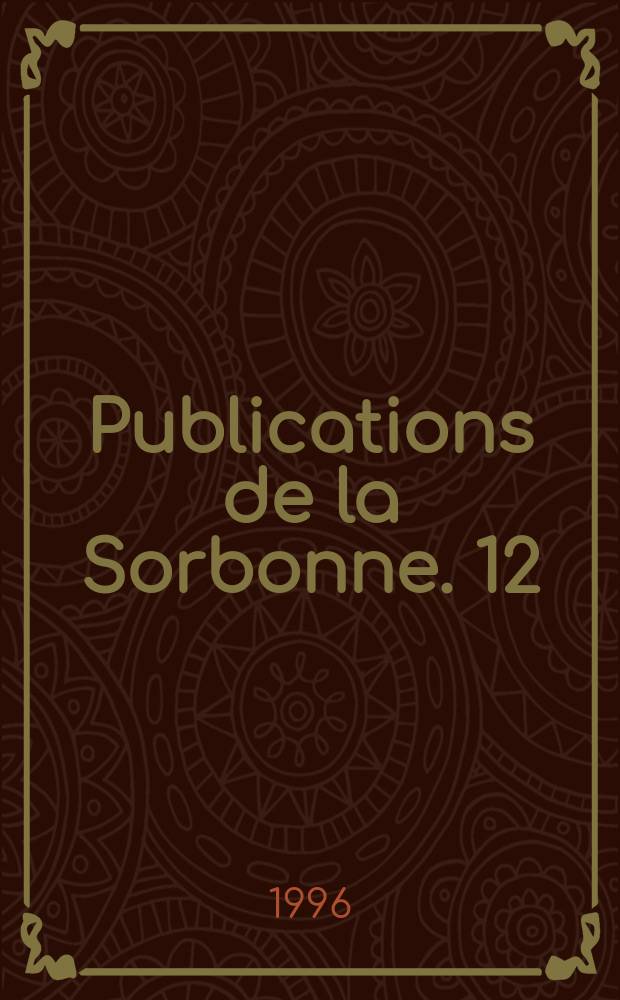 Publications de la Sorbonne. 12 : L'Arm&eacute;nie et Byzance
