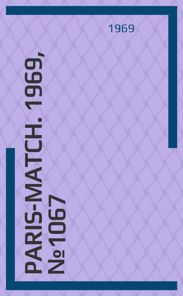 Paris-match. 1969, №1067