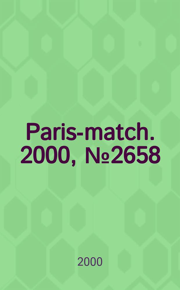 Paris-match. 2000, №2658