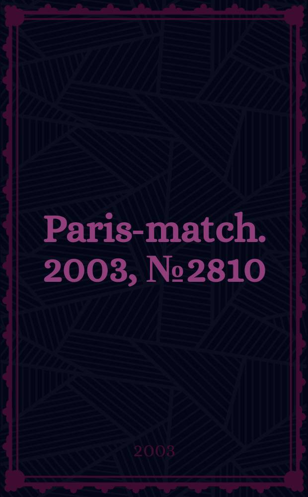 Paris-match. 2003, №2810
