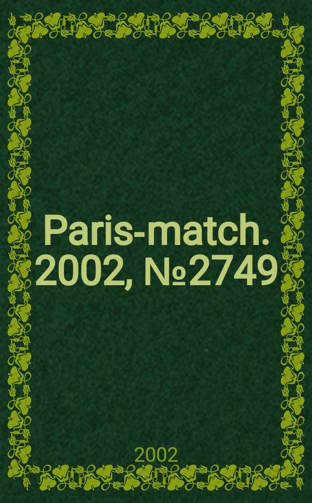 Paris-match. 2002, №2749