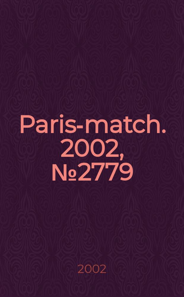 Paris-match. 2002, №2779