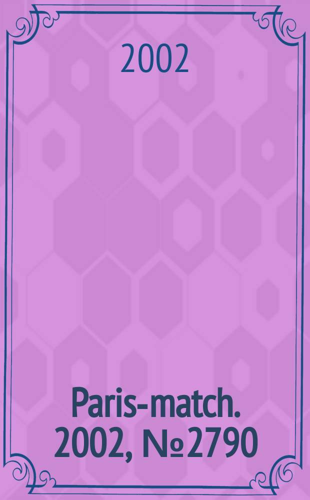 Paris-match. 2002, №2790