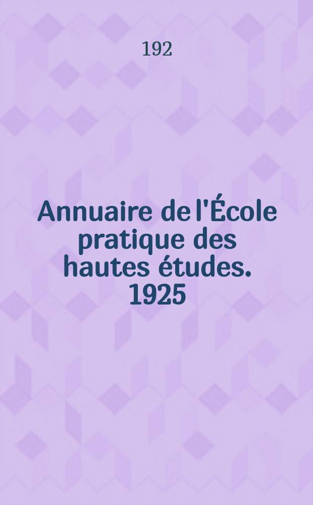 Annuaire de l'École pratique des hautes études. 1925/1926