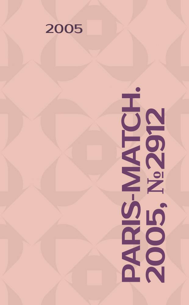 Paris-match. 2005, №2912