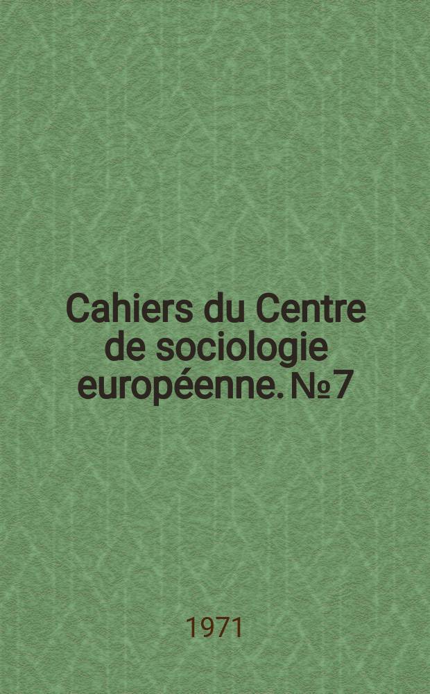 Cahiers du Centre de sociologie européenne. №7 : L'éducation des adultes