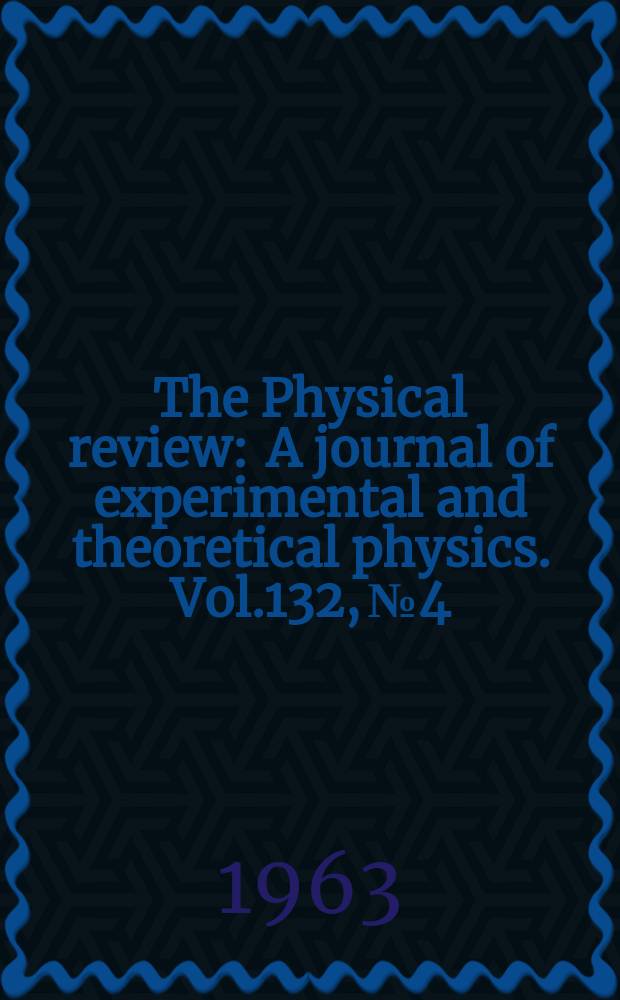 The Physical review : A journal of experimental and theoretical physics. Vol.132, №4