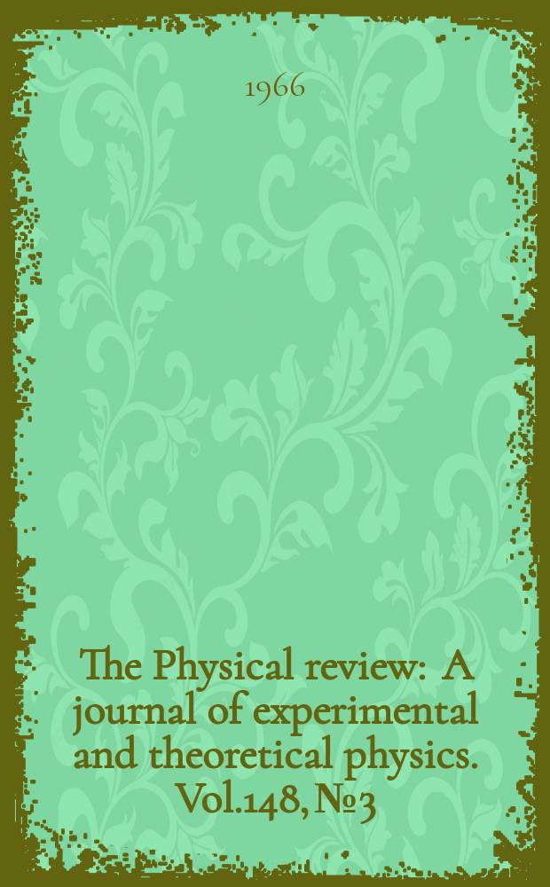 The Physical review : A journal of experimental and theoretical physics. Vol.148, №3