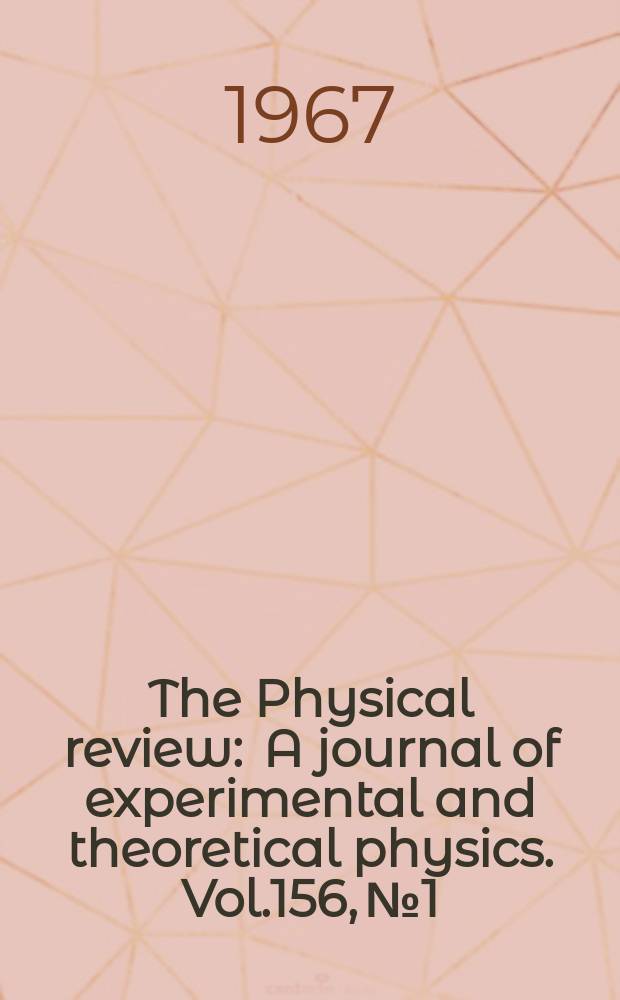 The Physical review : A journal of experimental and theoretical physics. Vol.156, №1