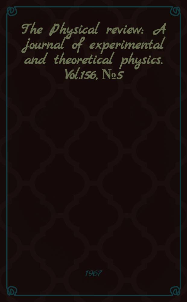 The Physical review : A journal of experimental and theoretical physics. Vol.156, №5