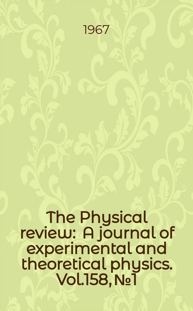 The Physical review : A journal of experimental and theoretical physics. Vol.158, №1