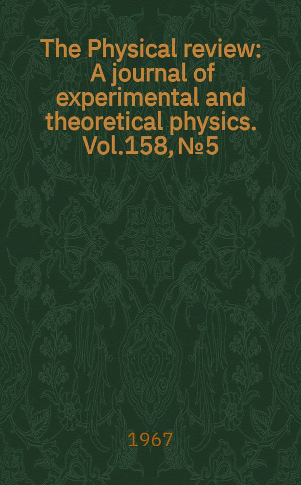 The Physical review : A journal of experimental and theoretical physics. Vol.158, №5