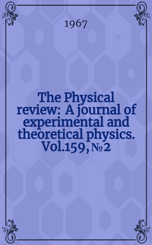 The Physical review : A journal of experimental and theoretical physics. Vol.159, №2