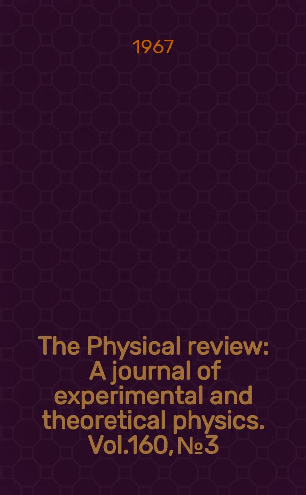 The Physical review : A journal of experimental and theoretical physics. Vol.160, №3
