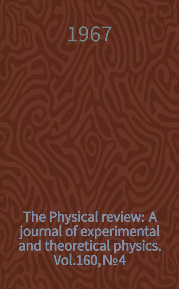 The Physical review : A journal of experimental and theoretical physics. Vol.160, №4