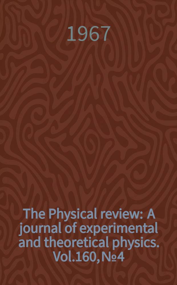 The Physical review : A journal of experimental and theoretical physics. Vol.160, №4