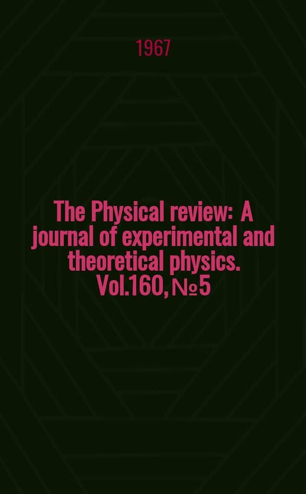 The Physical review : A journal of experimental and theoretical physics. Vol.160, №5