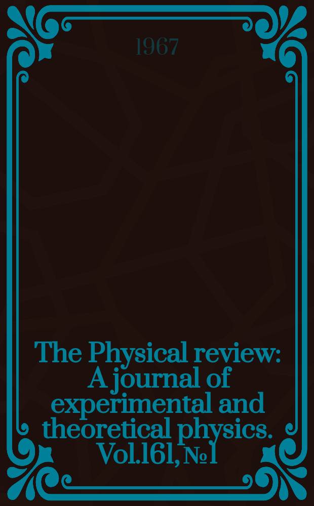 The Physical review : A journal of experimental and theoretical physics. Vol.161, №1