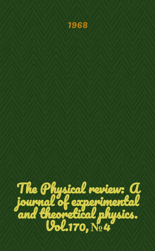 The Physical review : A journal of experimental and theoretical physics. Vol.170, №4