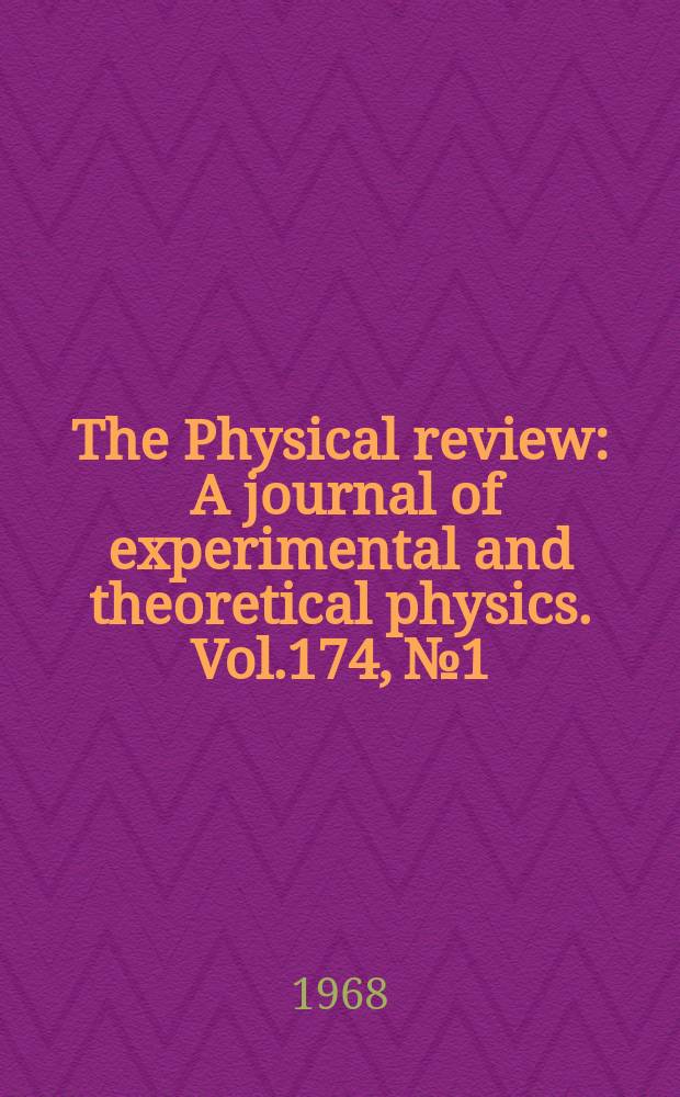 The Physical review : A journal of experimental and theoretical physics. Vol.174, №1
