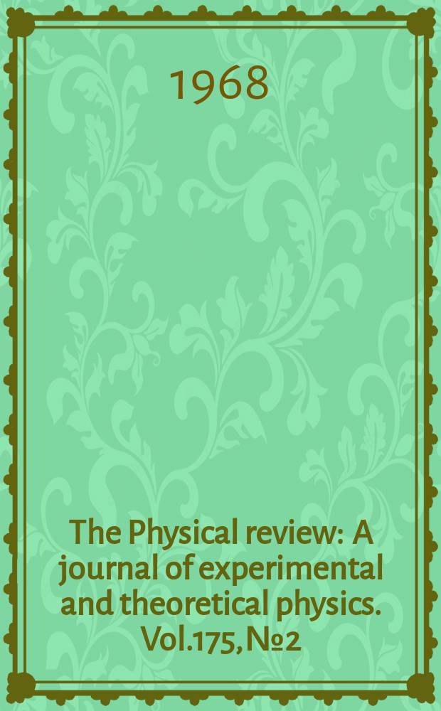 The Physical review : A journal of experimental and theoretical physics. Vol.175, №2