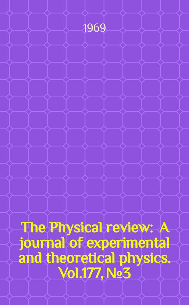 The Physical review : A journal of experimental and theoretical physics. Vol.177, №3