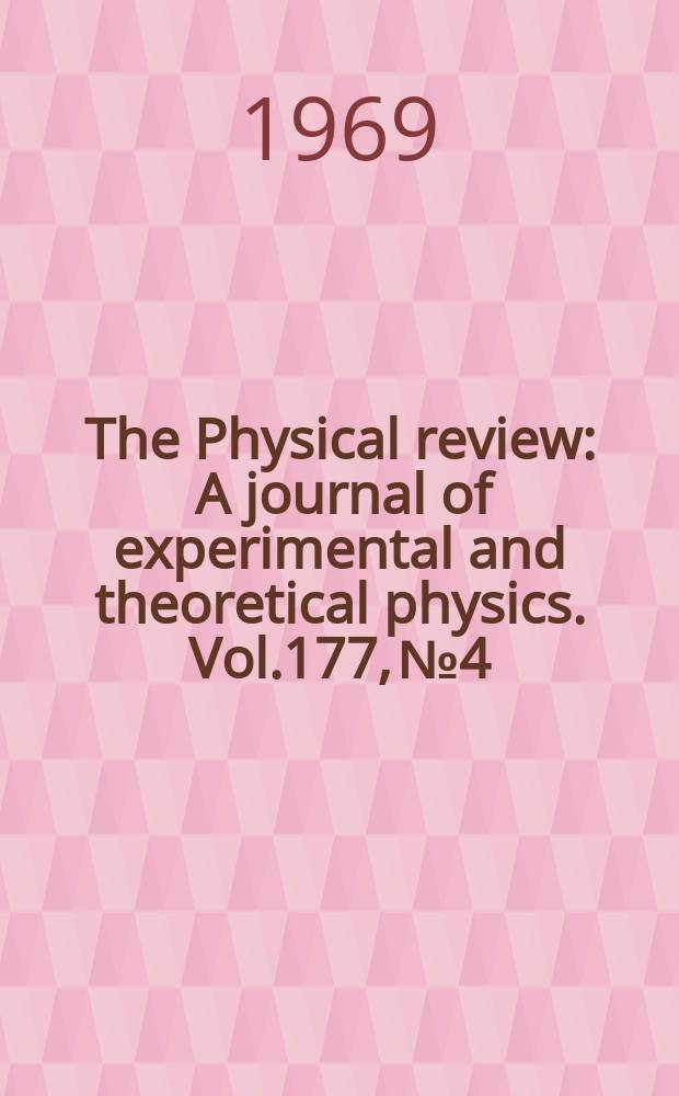 The Physical review : A journal of experimental and theoretical physics. Vol.177, №4