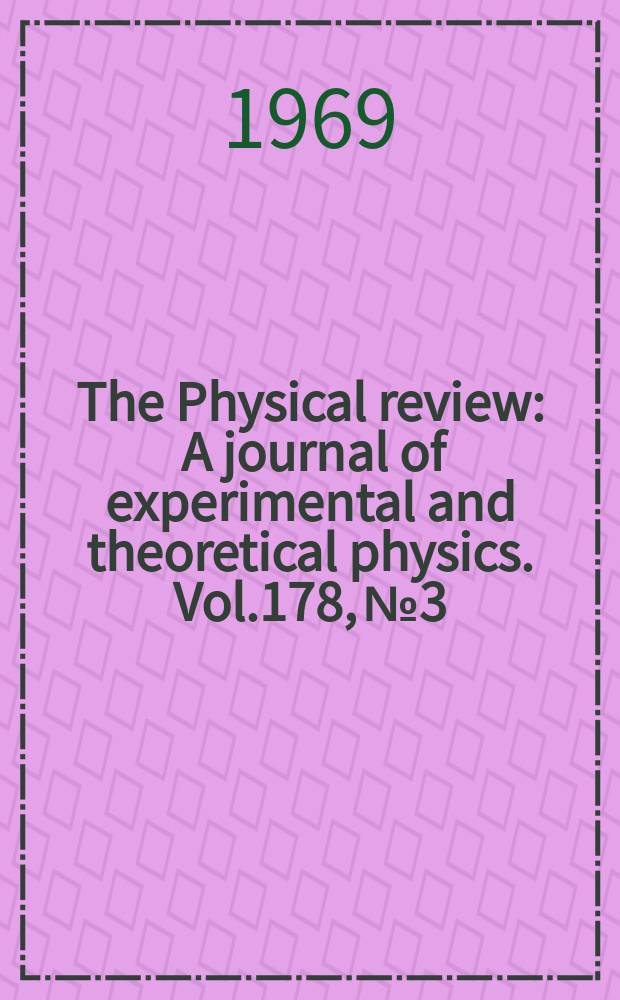 The Physical review : A journal of experimental and theoretical physics. Vol.178, №3