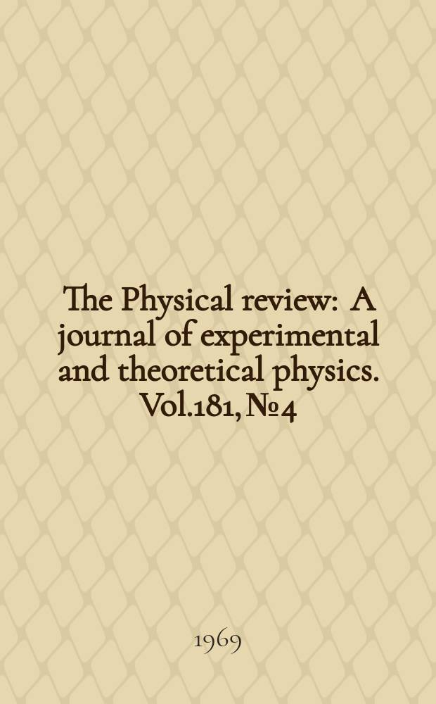 The Physical review : A journal of experimental and theoretical physics. Vol.181, №4