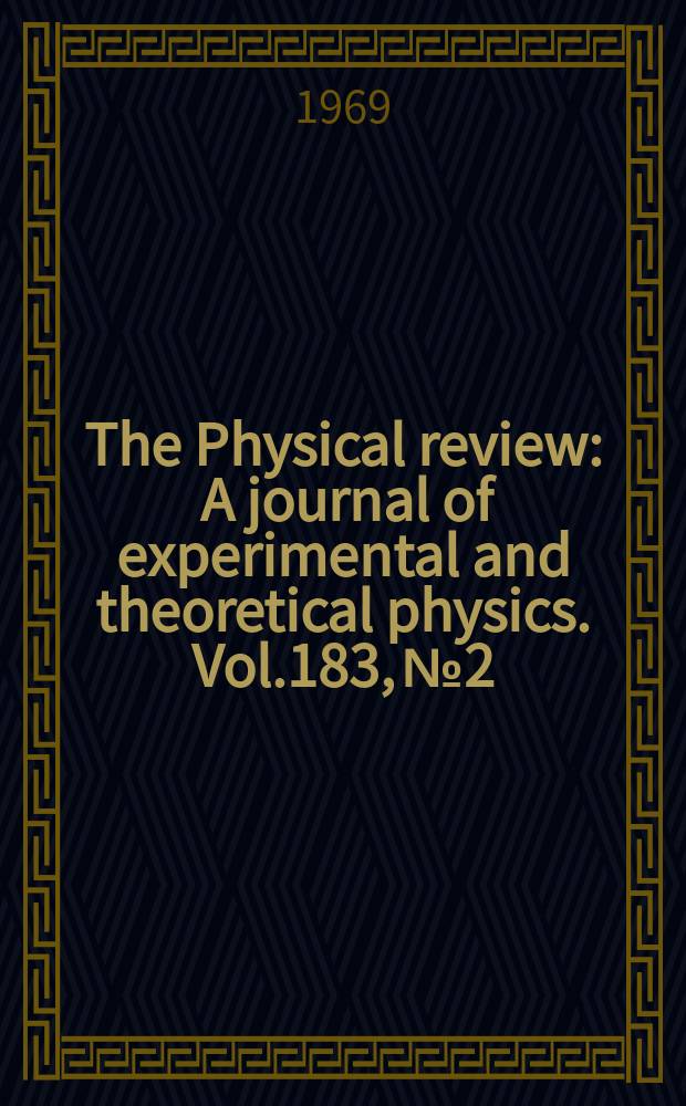The Physical review : A journal of experimental and theoretical physics. Vol.183, №2