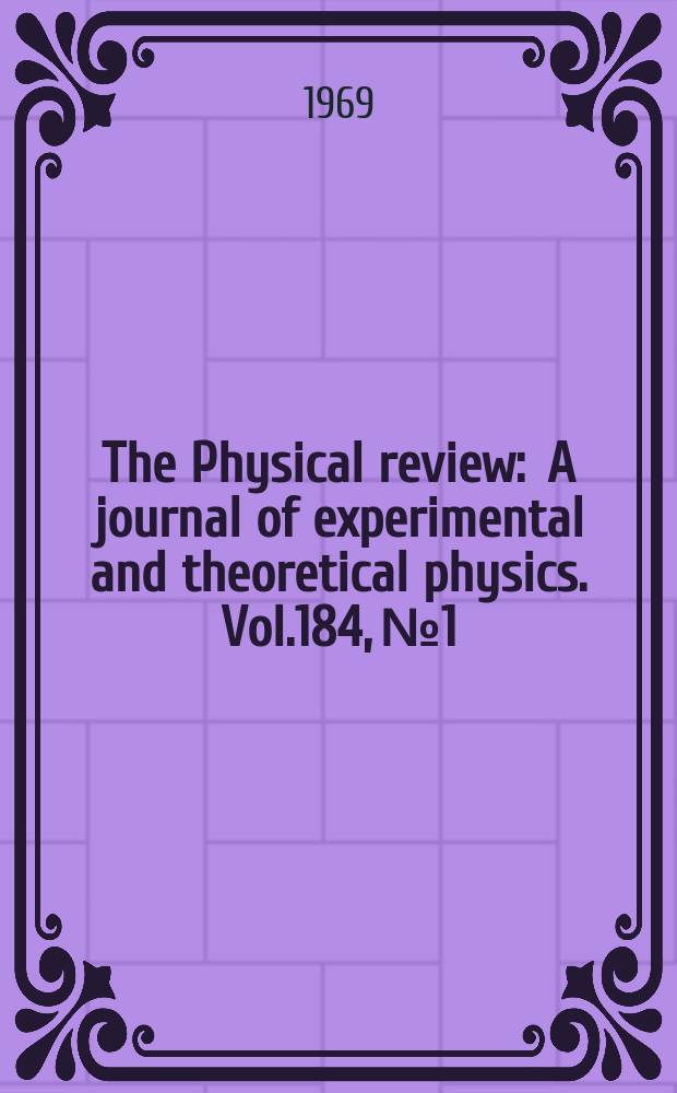 The Physical review : A journal of experimental and theoretical physics. Vol.184, №1