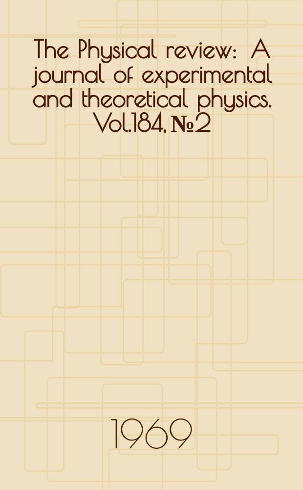 The Physical review : A journal of experimental and theoretical physics. Vol.184, №2
