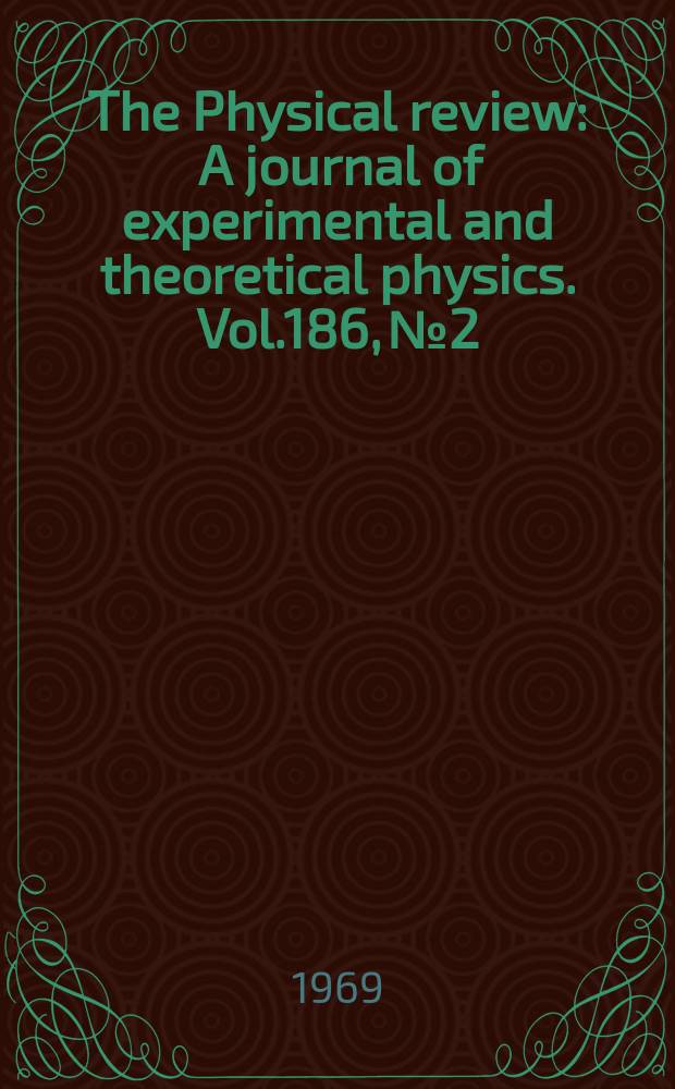 The Physical review : A journal of experimental and theoretical physics. Vol.186, №2