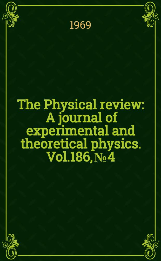 The Physical review : A journal of experimental and theoretical physics. Vol.186, №4
