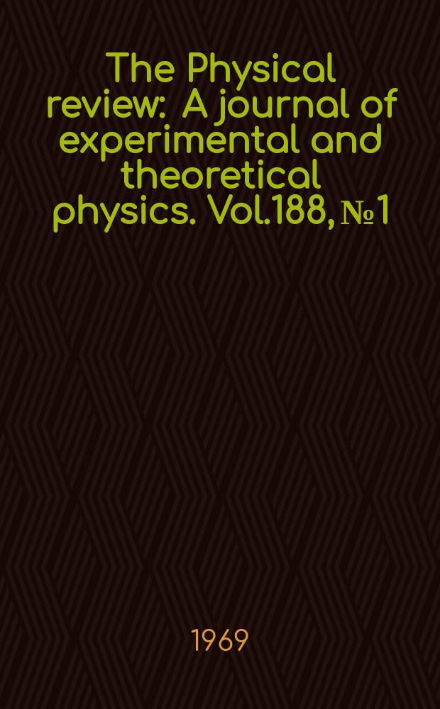 The Physical review : A journal of experimental and theoretical physics. Vol.188, №1