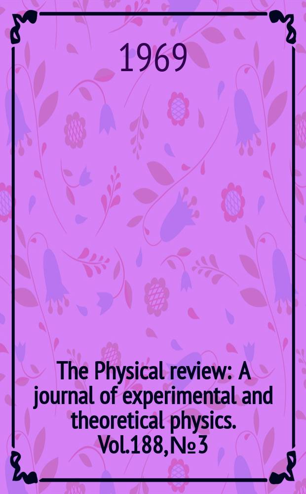 The Physical review : A journal of experimental and theoretical physics. Vol.188, №3