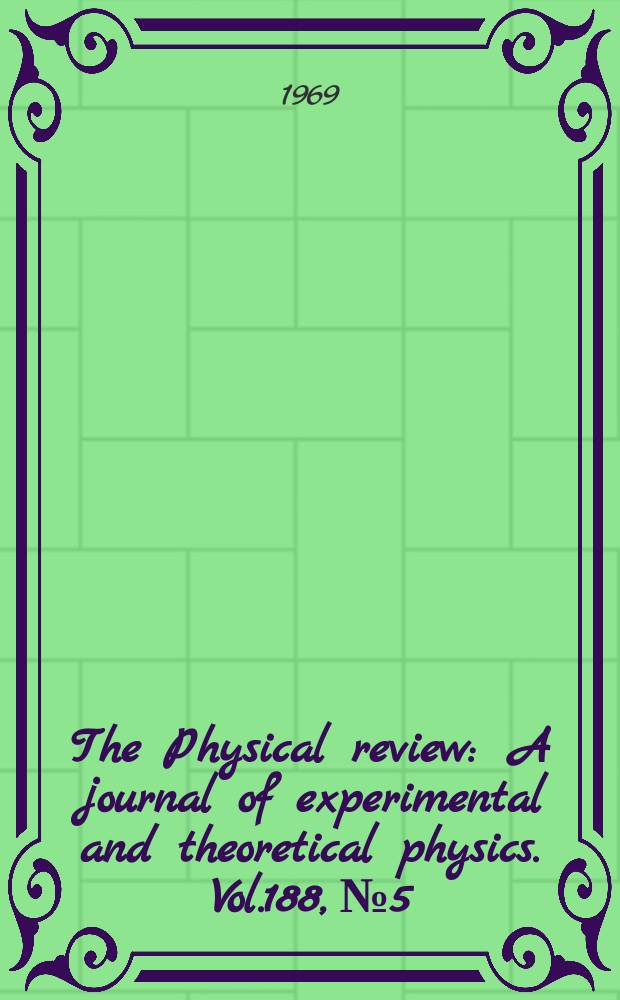 The Physical review : A journal of experimental and theoretical physics. Vol.188, №5