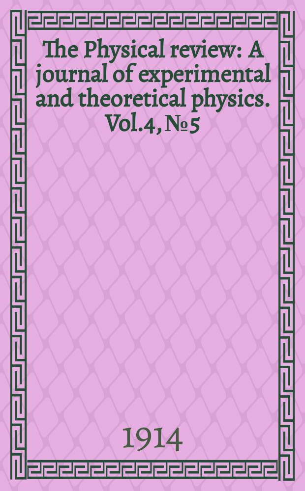 The Physical review : A journal of experimental and theoretical physics. Vol.4, №5